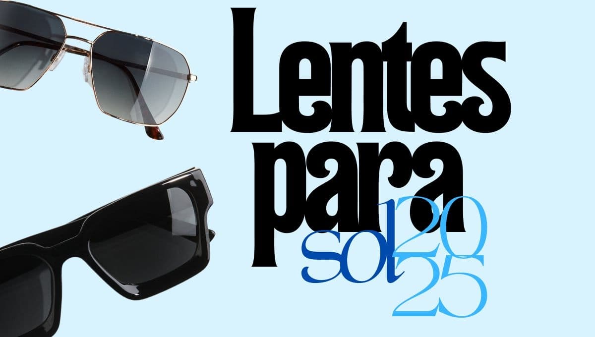 Lentes de sol para hombre: guía para elegir el mejor diseño para ti