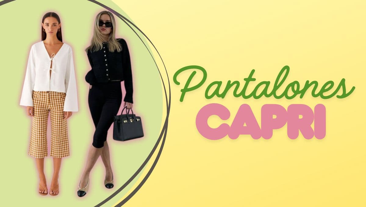 Consejos para combinar los pantalones capri en verano